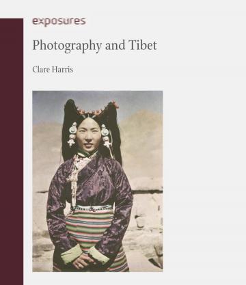 Photography and Tibet by Clare Harris