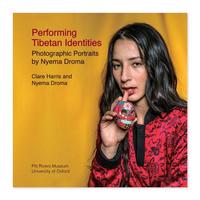 performing tibetan identities by clare harris