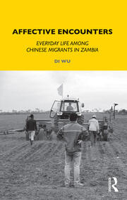 affective encounters everyday life among chinese migrants in zambia